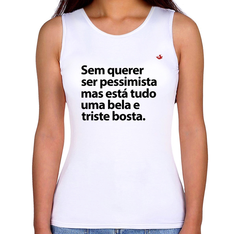 Regata Feminina Sem querer ser pessimista mas