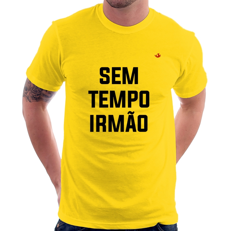 Camiseta Sem tempo irmão - Amarela