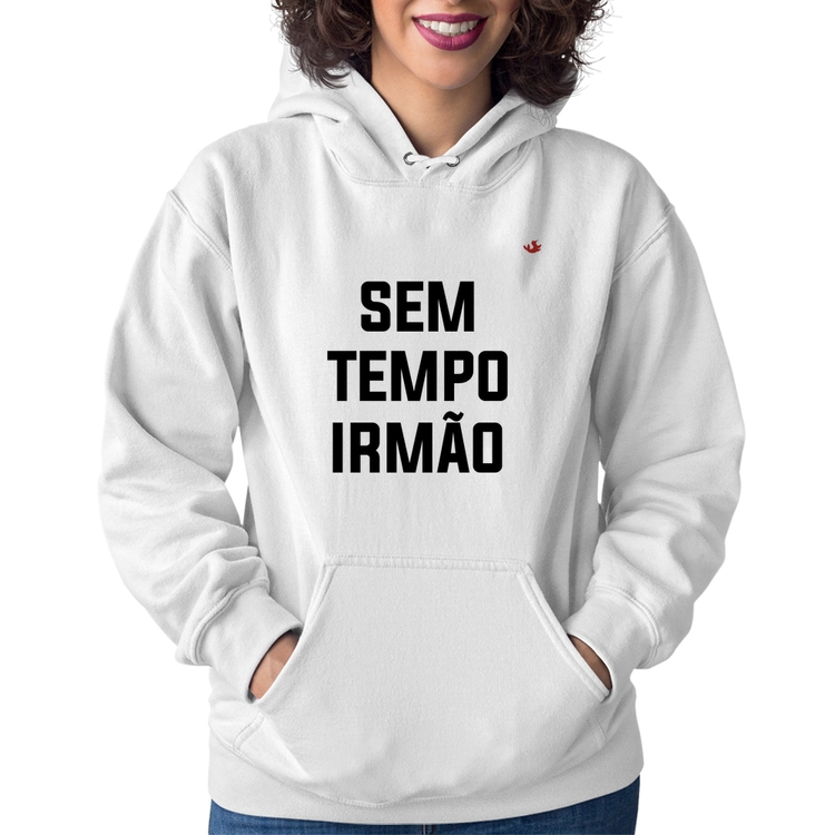Moletom Feminino Sem tempo irmão - Branco
