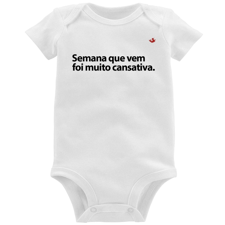 Body Bebê Semana que vem foi muito cansativa