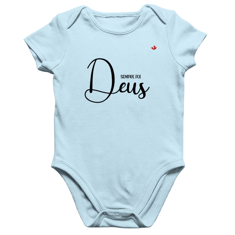 Body Bebê Algodão Sempre foi Deus - Azul Bebê