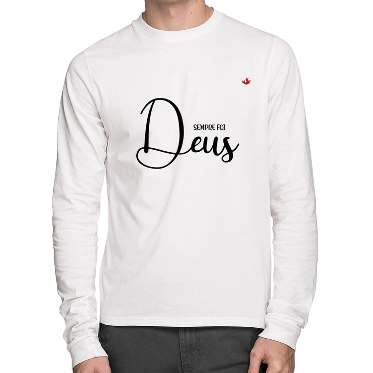 Camiseta Algodão Sempre foi Deus Manga Longa - Branca