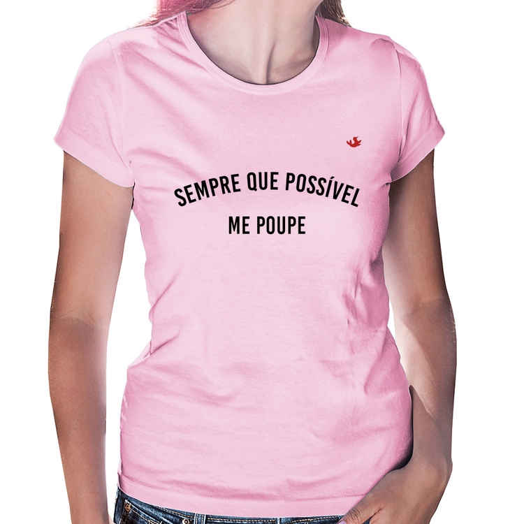 Baby Look Sempre que possível me poupe - Rosa Bebê