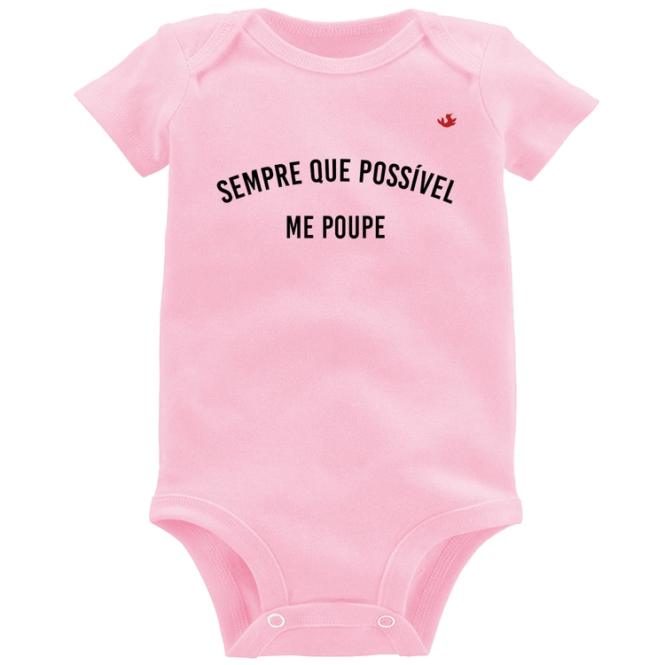 Body Bebê Sempre que possível me poupe - Rosa Bebê