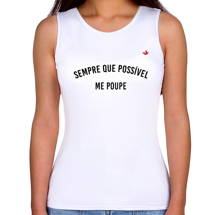 Regata Feminina Sempre que possível me poupe