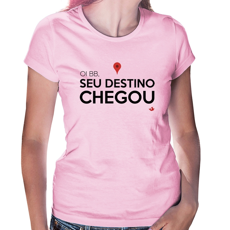 Baby Look Seu destino chegou - Rosa Bebê