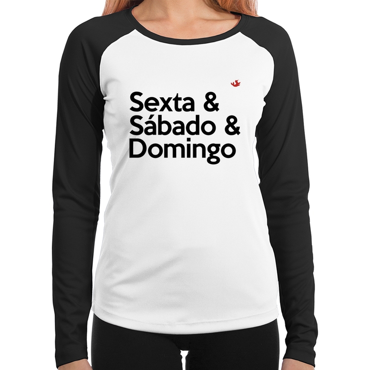 Baby Look Raglan Sexta & Sábado & Domingo Manga Longa