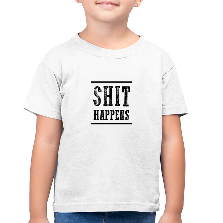 Camiseta Algodão Infantil Shit Happens - Branca