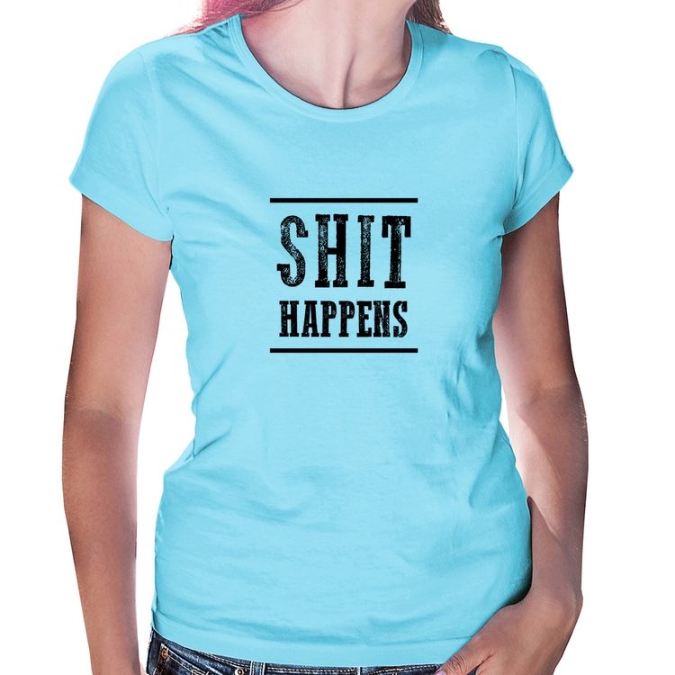 Baby Look Shit Happens - Azul Bebê