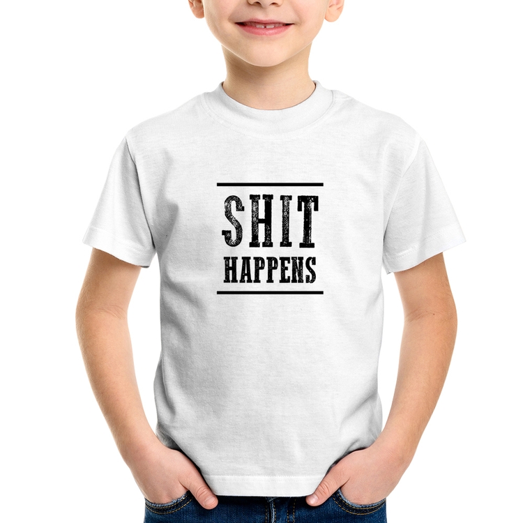 Camiseta Infantil Shit Happens