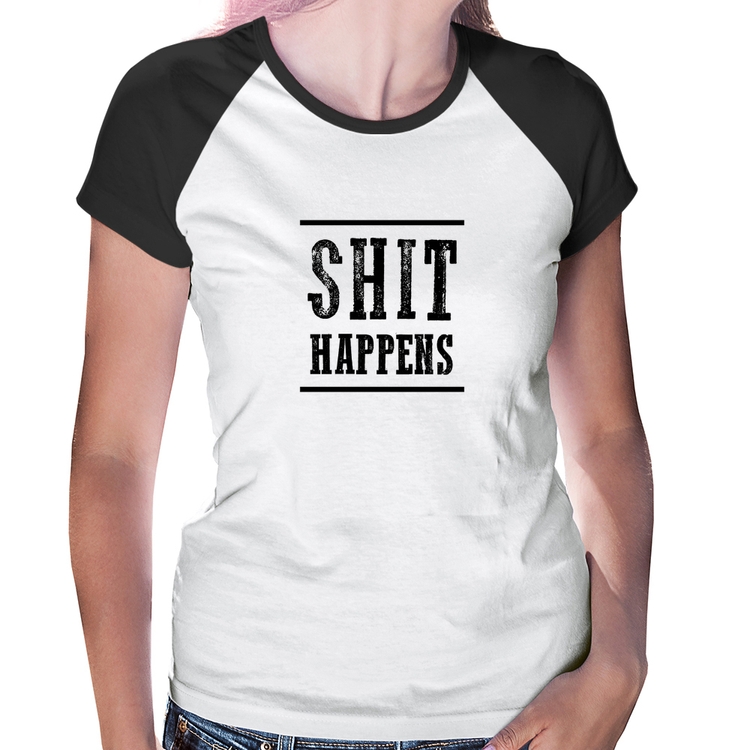 Baby Look Raglan Shit Happens