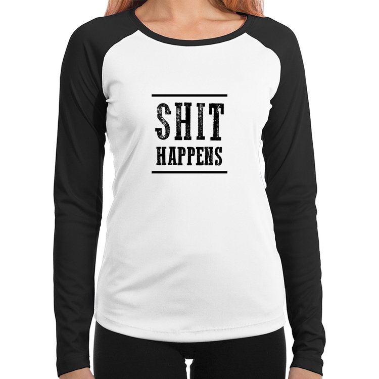 Baby Look Raglan Shit Happens Manga Longa