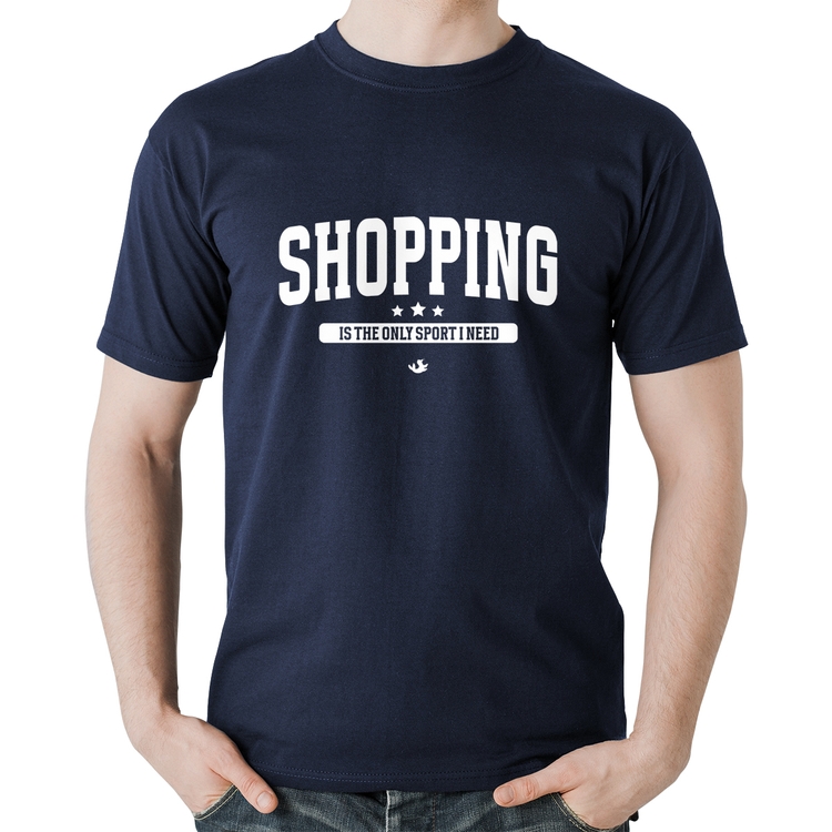Camiseta Algodão Shopping is the only sport I need - Marinho