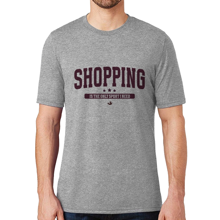 Camiseta Shopping is the only sport I need - Cinza