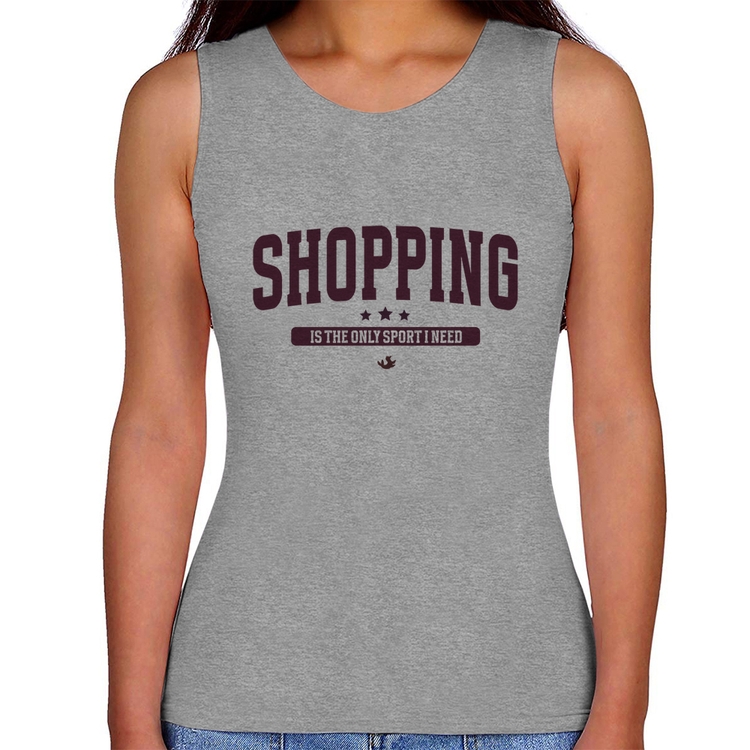 Regata Feminina Shopping is the only sport I need - Cinza