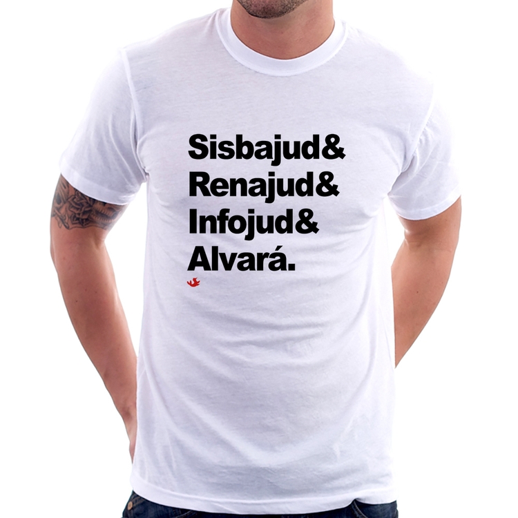 Camiseta Sisbajud & Renajud & Infojud & Alvará
