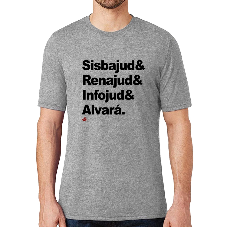 Camiseta Sisbajud & Renajud & Infojud & Alvará - Cinza
