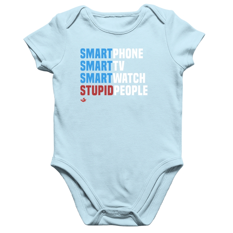 Body Bebê Algodão Smart Things, Stupid People - Azul Bebê