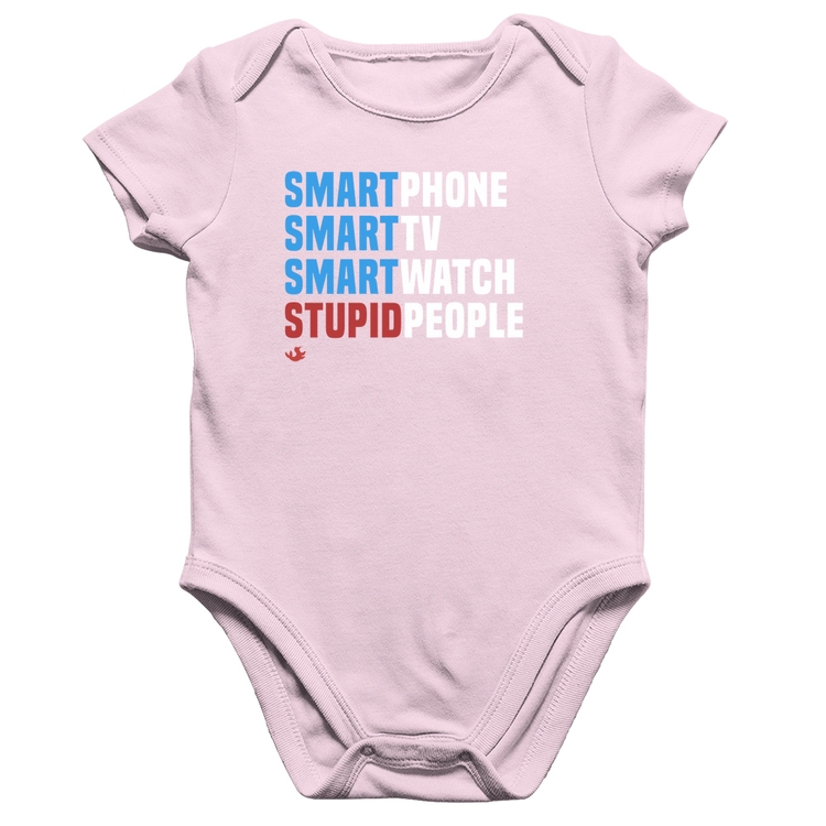 Body Bebê Algodão Smart Things, Stupid People - Rosa Bebê