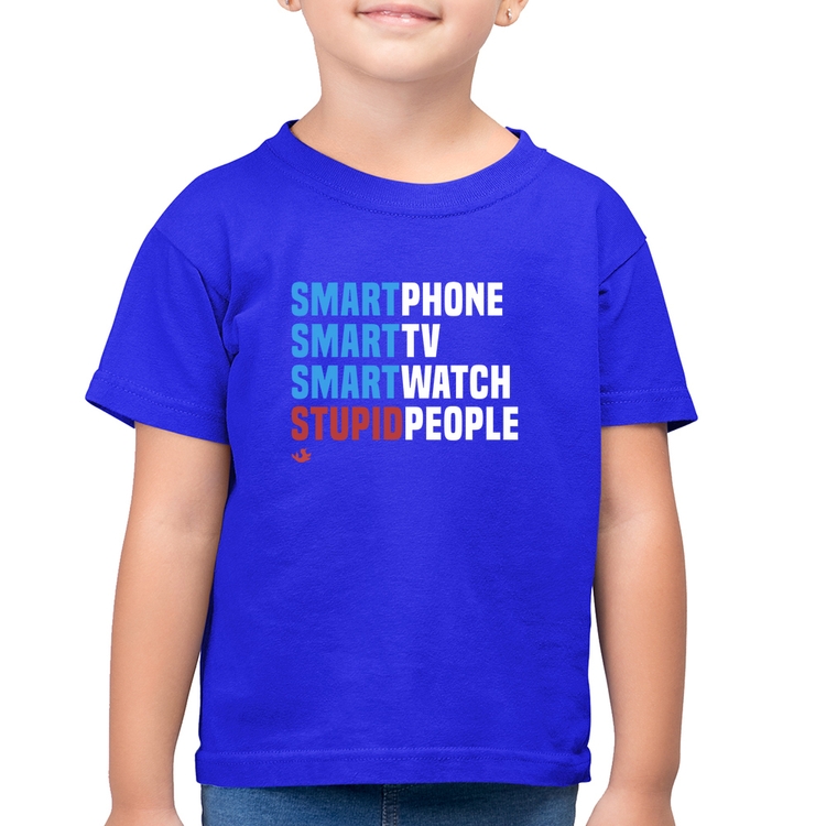 Camiseta Algodão Infantil Smart Things, Stupid People - Azul Royal