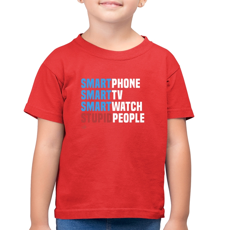 Camiseta Algodão Infantil Smart Things, Stupid People - Vermelha