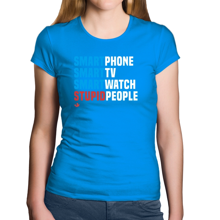 Baby Look Algodão Smart Things, Stupid People - Azul