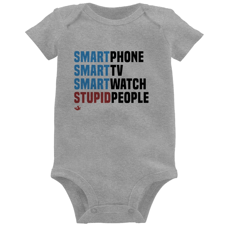 Body Bebê Smart Things, Stupid People - Cinza