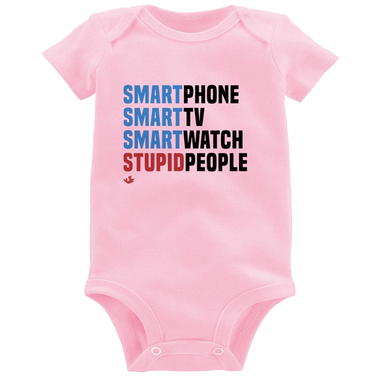 Body Bebê Smart Things, Stupid People - Rosa Bebê