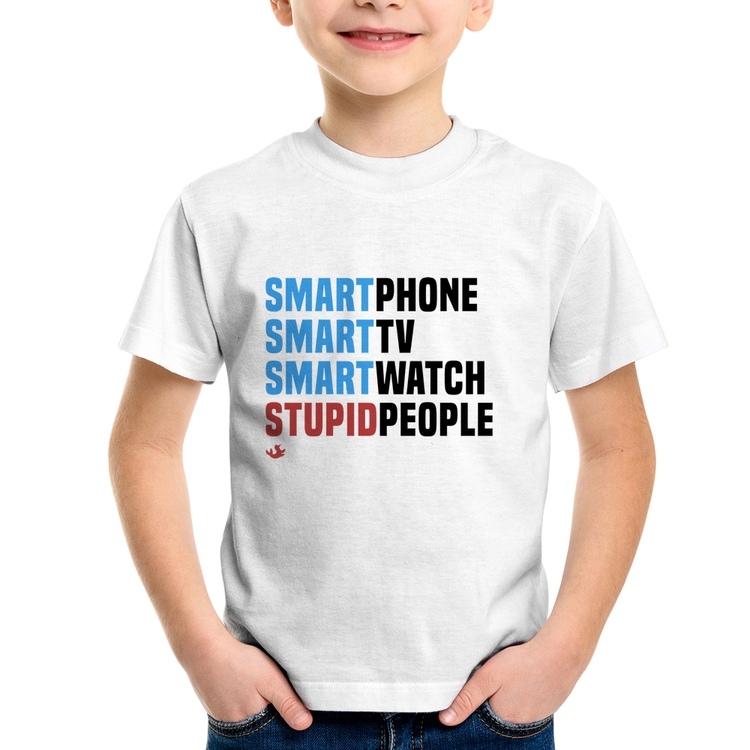 Camiseta Infantil Smart Things, Stupid People