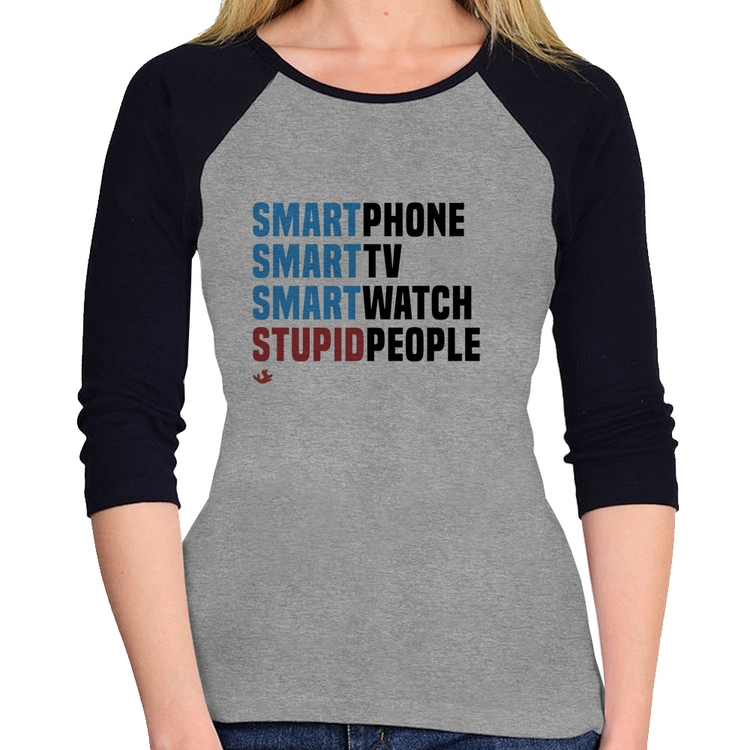 Baby Look Raglan Smart Things, Stupid People Manga 3/4 - Cinza/Preto
