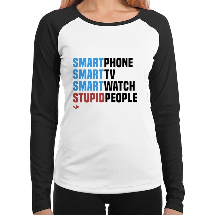 Baby Look Raglan Smart Things, Stupid People Manga Longa