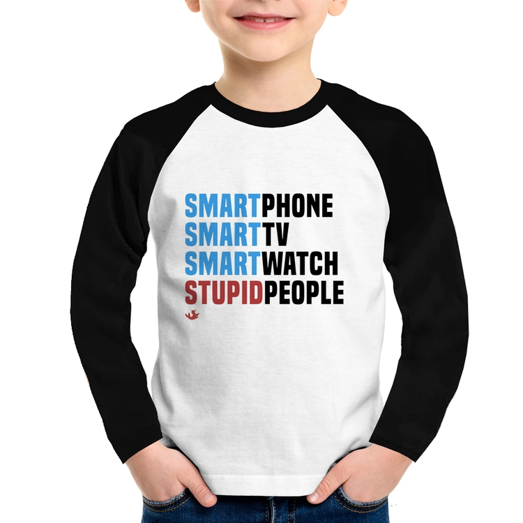 Camiseta Raglan Infantil Smart Things, Stupid People Manga Longa