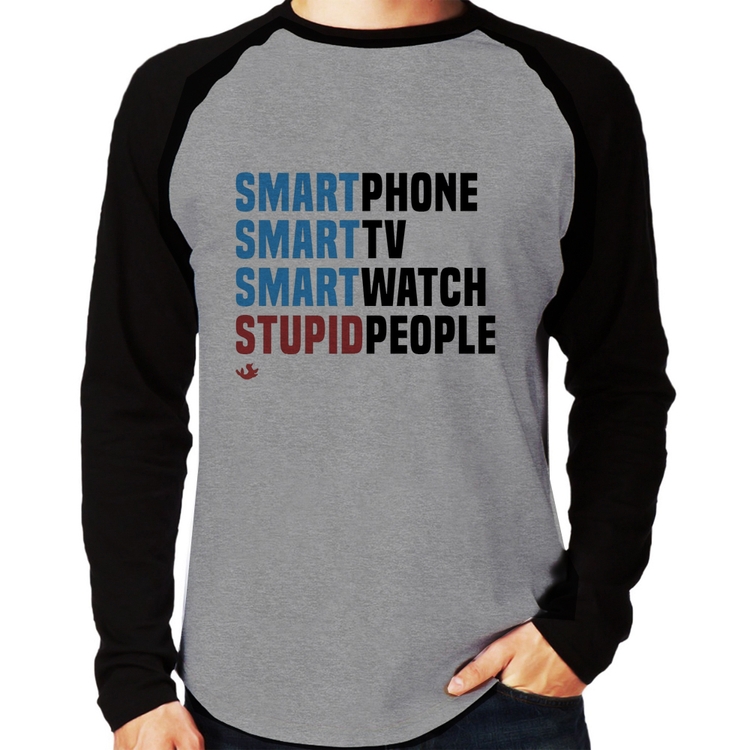 Camiseta Raglan Smart Things, Stupid People Manga Longa - Cinza/Preto