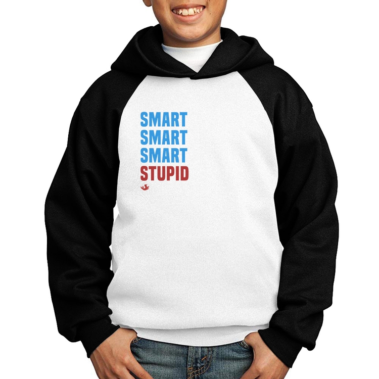 Moletom Infantil Smart Things, Stupid People - Branco/Preto