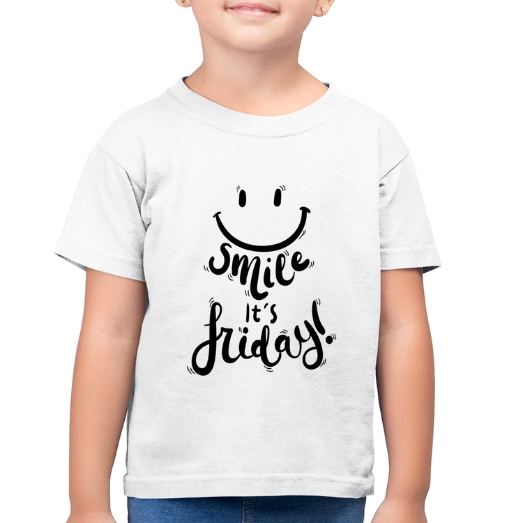 Camiseta Algodão Infantil Smile, It's Friday! - Branca