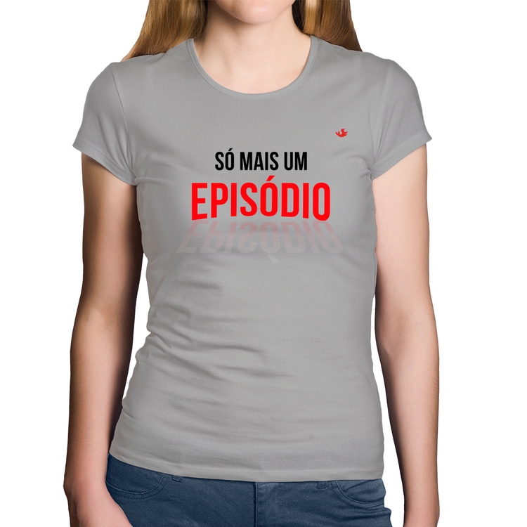 Baby Look Algodão Só mais um episódio - Cinza