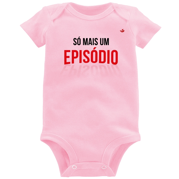Body Bebê Só mais um episódio - Rosa Bebê