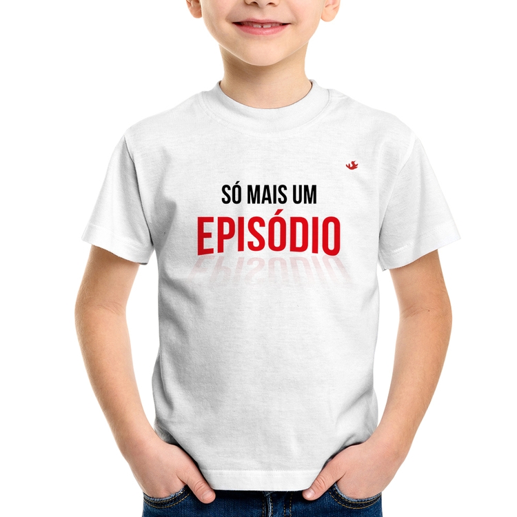 Camiseta Infantil Só mais um episódio