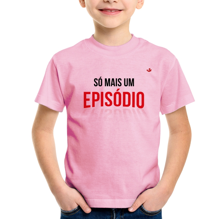 Camiseta Infantil Só mais um episódio - Rosa Bebê