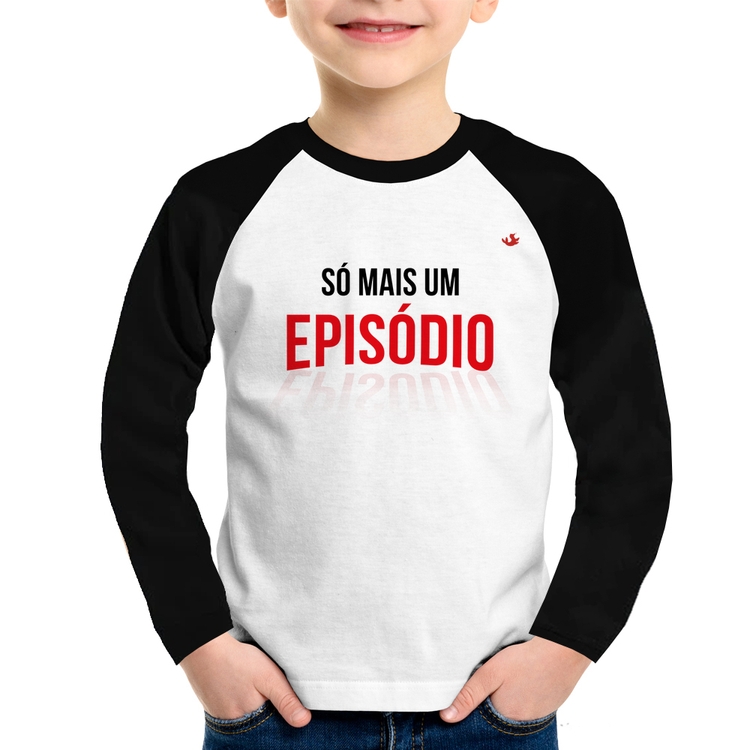 Camiseta Raglan Infantil Só mais um episódio Manga Longa