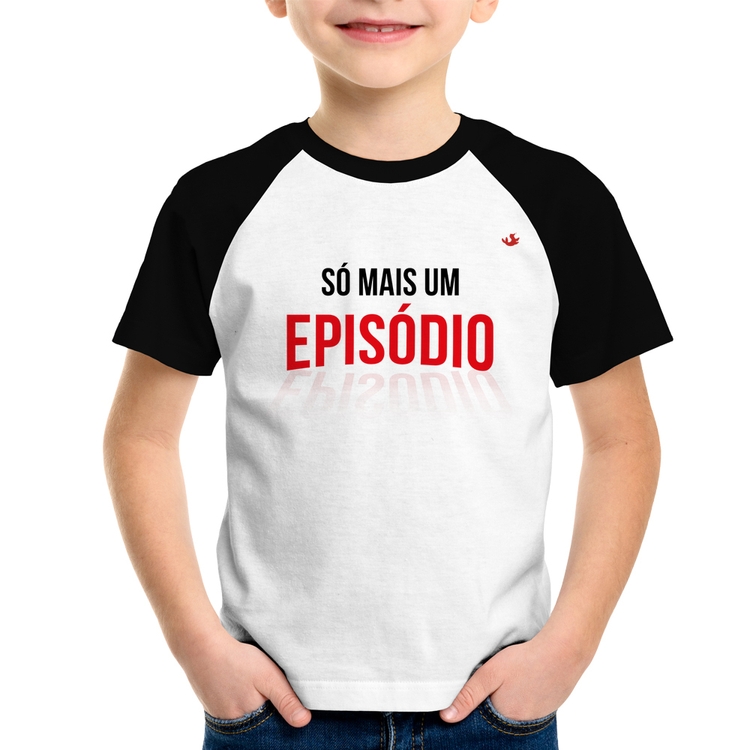 Camiseta Raglan Infantil Só mais um episódio