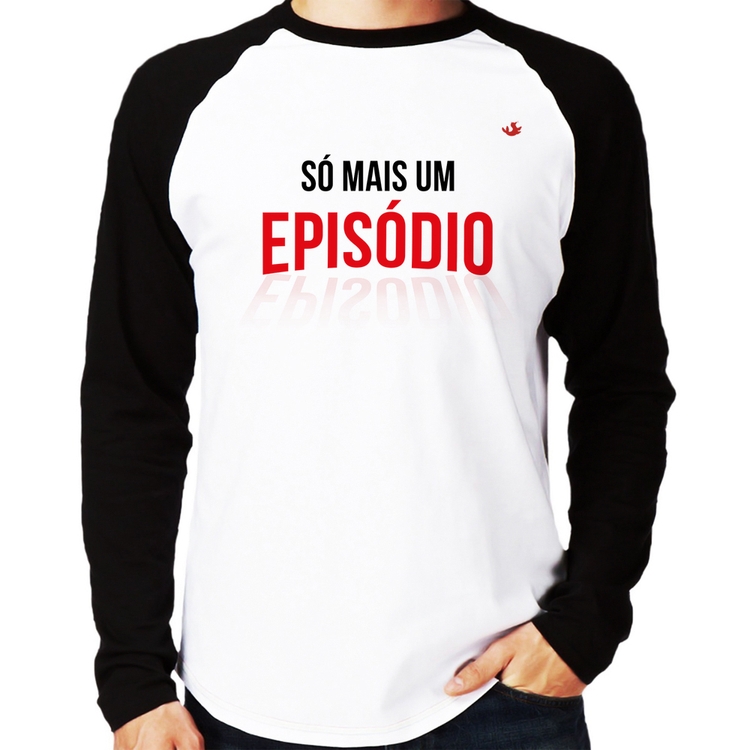 Camiseta Raglan Só mais um episódio Manga Longa