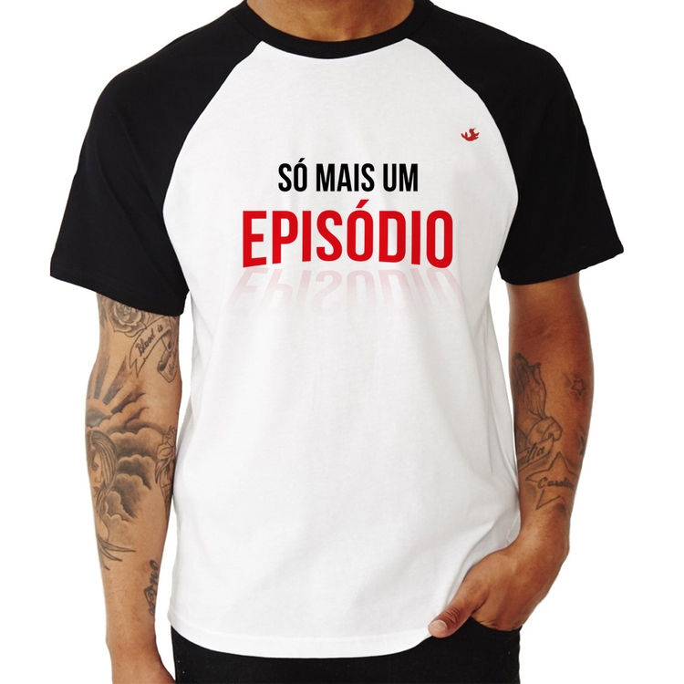 Camiseta Raglan Só mais um episódio