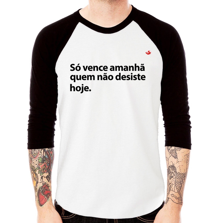 Camiseta Raglan Só vence amanhã quem não desiste hoje Manga 3/4