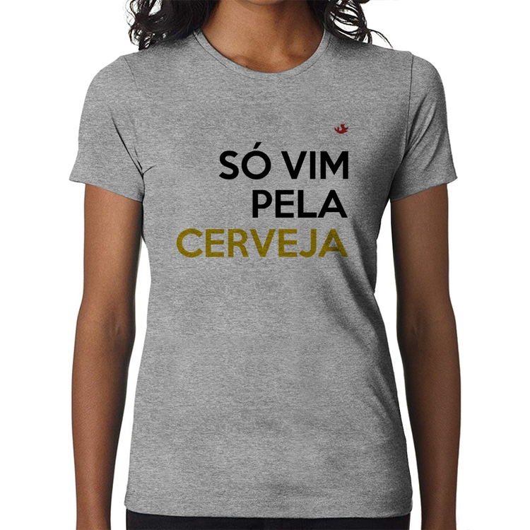 Baby Look Só vim pela cerveja - Cinza