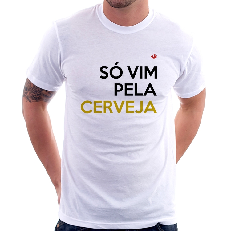 Camiseta Só vim pela cerveja