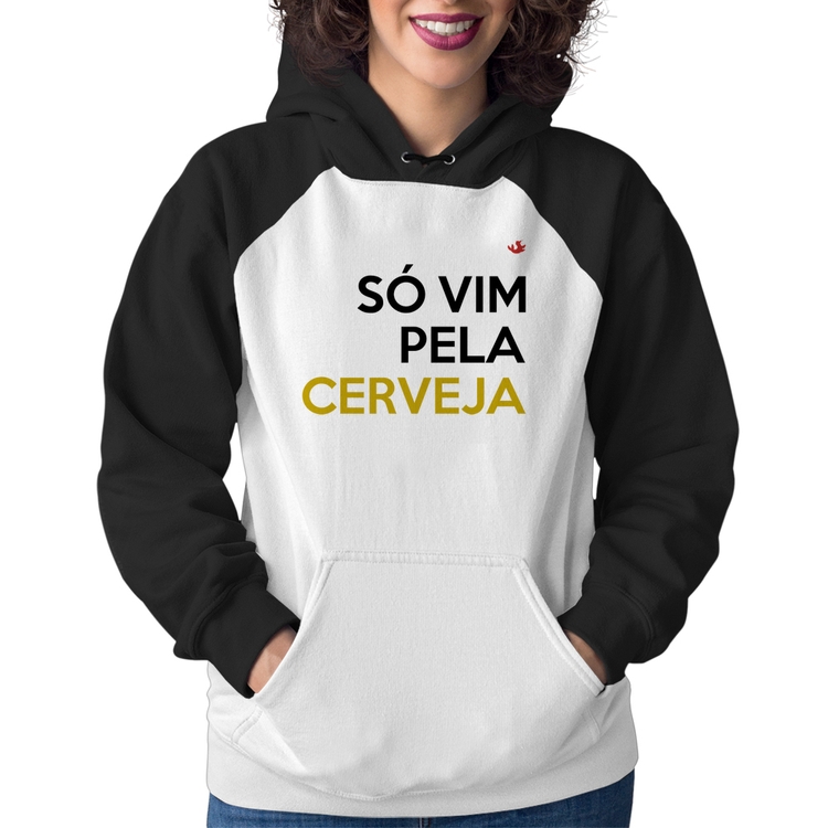 Moletom Feminino Só vim pela cerveja