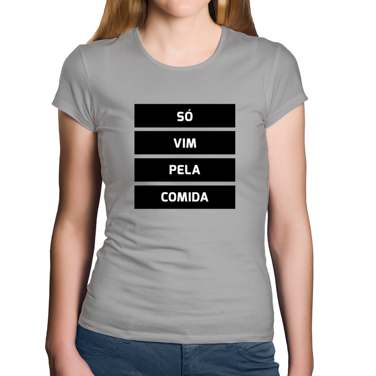 Baby Look Algodão Só vim pela comida - Cinza