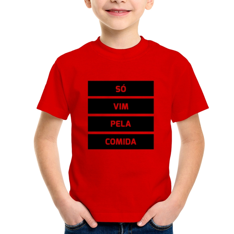 Camiseta Infantil Só vim pela comida - Vermelha