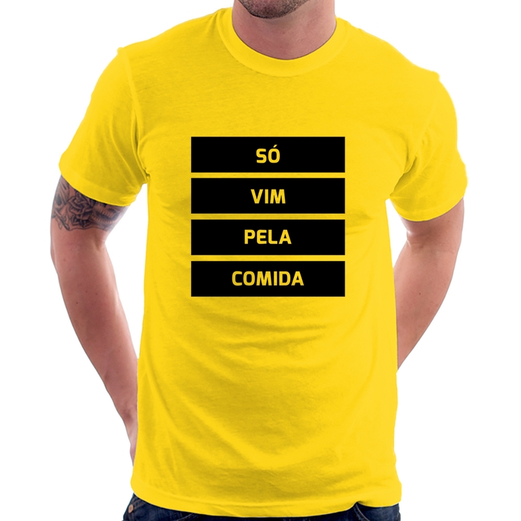 Camiseta Só vim pela comida - Amarela